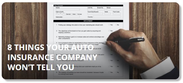 EIGHT THINGS YOUR AUTO INSURANCE COMPANY WON’T TELL YOU cover image